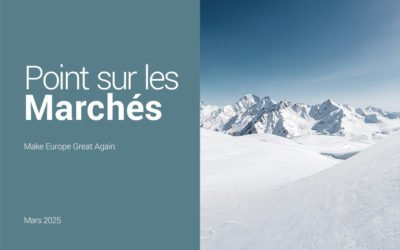 Point sur les Marchés Mars 2025