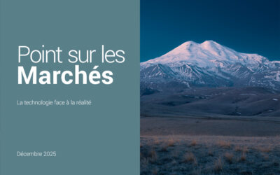 Point sur les Marchés – Décembre 2025