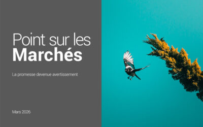Point sur les marchés – Mars 2026