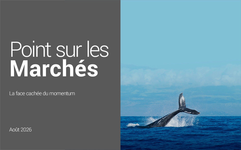Point sur les marchés – Août 2026